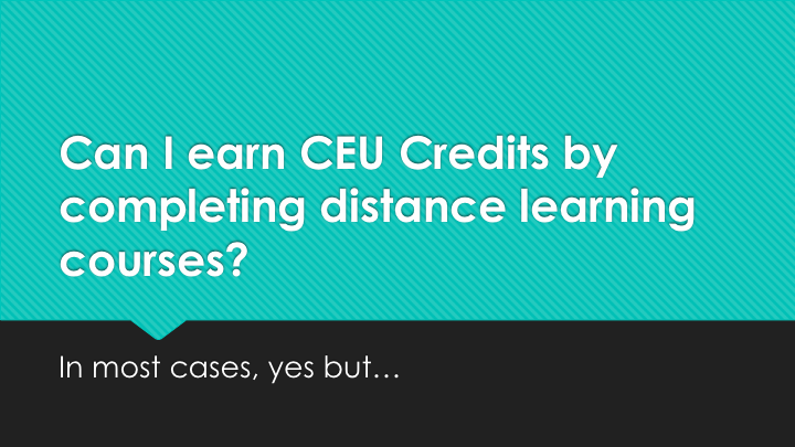 Earning CEUs with Distance Learning Courses.